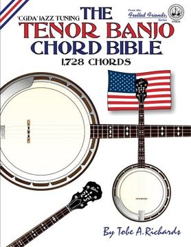 portada The Tenor Banjo Chord Bible: CGDA Standard 'Jazz' Tuning 1,728 Chords (Fretted Friends)