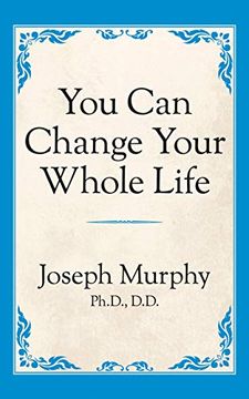 portada You can Change Your Whole Life (in English)