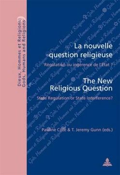 portada La Nouvelle Question Religieuse / The New Religious Question: Régulation Ou Ingérence de l'État ? / State Regulation or State Interference? (en Francés)