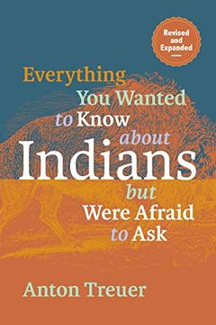 portada Everything you Wanted to Know About Indians but Were Afraid to Ask: Revised and Expanded 