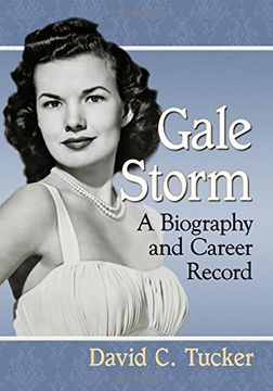 portada Gale Storm: A Biography and Career Record (en Inglés)