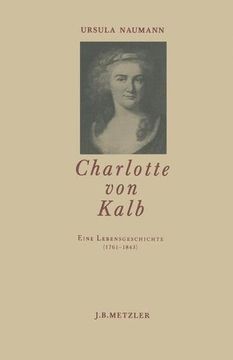 portada Charlotte von Kalb: Eine Lebensgeschichte