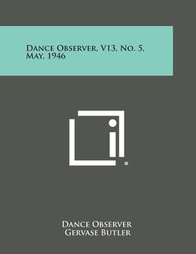 portada Dance Observer, V13, No. 5, May, 1946 (en Inglés)