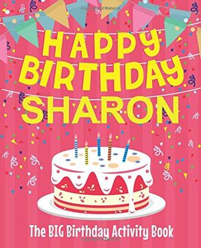 portada Happy Birthday Sharon - the big Birthday Activity Book: Personalized Children's Activity Book (in English)