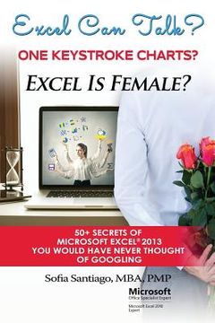 portada Excel Can Talk? Excel Is Female? 50+ Secrets of Microsoft Excel 2013: 50+ Secrets of Microsoft Excel 2013 You Would Have Never Thought of Googling (en Inglés)