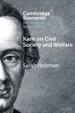 portada Kant on Civil Society and Welfare (Elements in the Philosophy of Immanuel Kant) (en Inglés)
