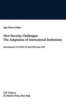 portada New Security Challenges: The Adaptations of International Institutions: Reforming the un, Nato, eu and Csce Since 1989 (en Inglés)