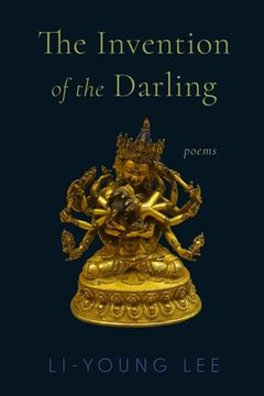 portada The Invention of the Darling: Poems (en Inglés)