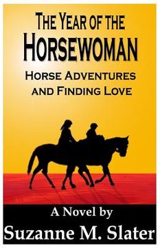 portada The Year of the Horsewoman: Horse Adventures & Finding Love (in English)