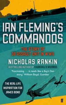 portada ian fleming's commandos: the story of 30 assault unit in wwii (en Inglés)