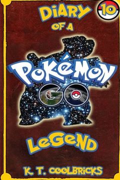 portada Diary of a Pokemon Go Legend: 10 (Volume 10)