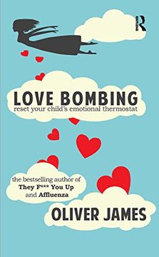 portada Love Bombing: Reset Your Child's Emotional Thermostat (en Inglés)