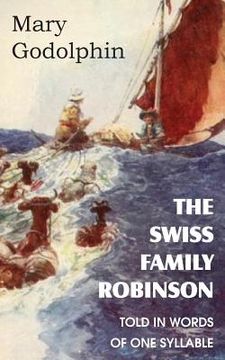 portada The Swiss Family Robinson Told in Words of One Syllable (in English)