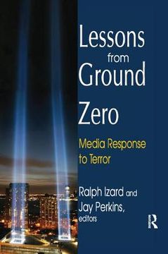 portada Lessons from Ground Zero: Media Response to Terror (en Inglés)