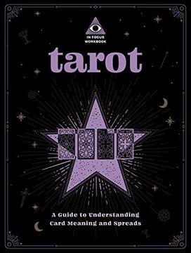 portada Tarot: An in Focus Workbook: A Guide to Understanding Card Meanings and Spreads (1) (in Focus Workbooks) (in English)