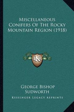 portada miscellaneous conifers of the rocky mountain region (1918) (en Inglés)