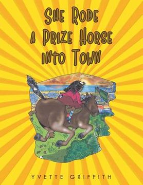 portada She Rode a Prize Horse into Town (en Inglés)