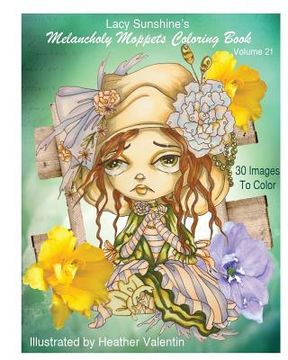 portada Lacy Sunshine's Melancholy Moppets Coloring Book Volume 21: Victorian Big Eyed Girls and Ladies Adult and All Ages Coloring Book (en Inglés)