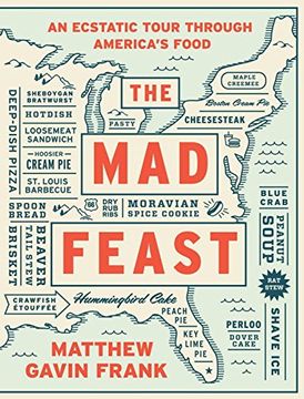 portada The mad Feast: An Ecstatic Tour Through America's Food (en Inglés)