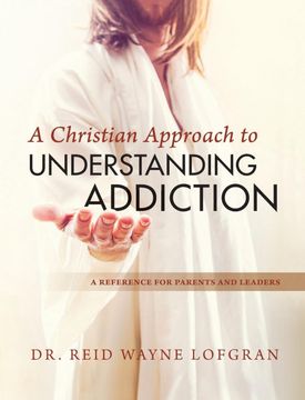 portada A Christian Approach to Understanding Addiction (en Inglés)