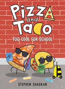portada Pizza and Taco: Too Cool for School: (a Graphic Novel) (en Inglés)