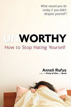 portada Unworthy: How to Stop Hating Yourself (en Inglés)