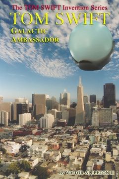 portada Tom Swift: Galactic Ambassador (in English)