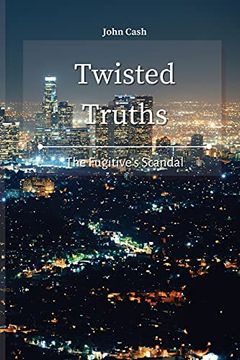 portada Twisted Truths: The Fugitive'S Scandal (en Inglés)