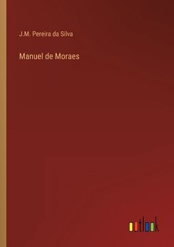 portada Manuel de Moraes (en Portugués)