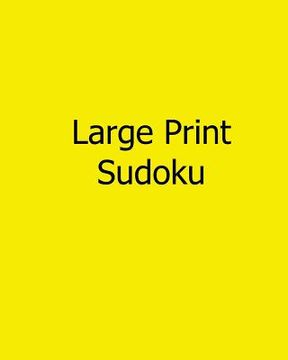 portada Large Print Sudoku: Fun, Large Print Sudoku Puzzles (in English)