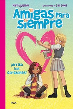portada Amigas Para Siempre 2: Arriba los Corazones (Ficción Kids) (in Spanish)