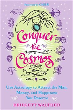 portada Conquer the Cosmos: Use Astrology to Attract the Man, Money, and Happiness you Deserve (in English)