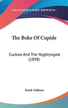 portada The Boke Of Cupide: Cuckow And The Nyghtyngale (1898) (en Alemán)