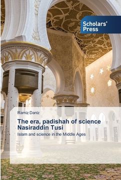 portada The era, padishah of science Nasiraddin Tusi (in English)