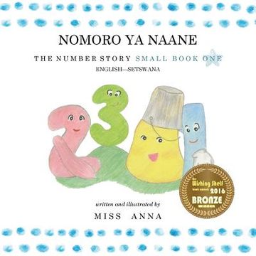 portada The Number Story 1 NOMORO YA NAANE: Small Book One English-Setswana (en Tswana)