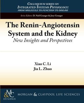 portada The Renin-Angiotensin System and the Kidney: New Insights and Perspectives (Colloquium Series on Integrated Systems Physiology: From Molecule to Function)