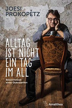 portada Alltag ist Nicht ein tag im All: Bekenntnisse Eines Querulanten (in German)