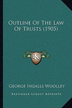 portada outline of the law of trusts (1905) (en Inglés)