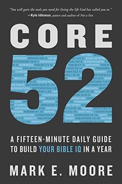 portada Core 52: A Fifteen-Minute Daily Guide to Build Your Bible iq in a Year (en Inglés)