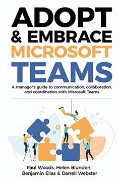 portada Adopt & Embrace Microsoft Teams: A Manager'S Guide to Communication, Collaboration and Coordination With Microsoft Teams (in English)