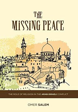 portada The Missing Peace: The Role of Religion in the Arab-Israeli Conflict (en Inglés)