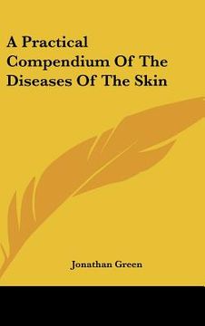 portada a practical compendium of the diseases of the skin (in English)