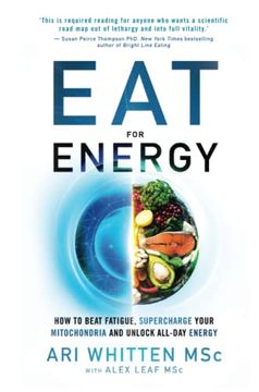 portada Eat for Energy: How to Beat Fatigue, Supercharge Your Mitochondria, and Unlock All-Day Energy