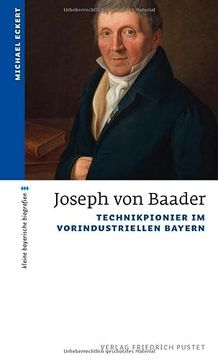 portada Joseph von Baader Technikpionier im Vorindustriellen Bayern (en Alemán)