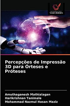 portada Percepções de Impressão 3d Para Órteses e Próteses (en Portugués)