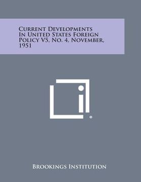 portada Current Developments in United States Foreign Policy V5, No. 4, November, 1951 (en Inglés)