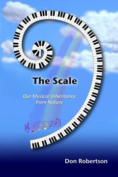 portada The Scale: Our Musical Inheritance From Nature (en Inglés)