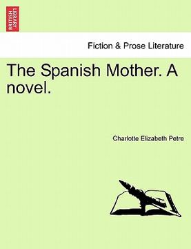 portada the spanish mother. a novel. (in English)