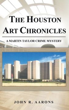 portada The Houston art Chronicles (en Inglés)