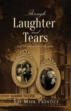 portada Through Laughter and Tears: God's Faithfulness in Ministry (en Inglés)